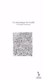La mécanique de l'oubli