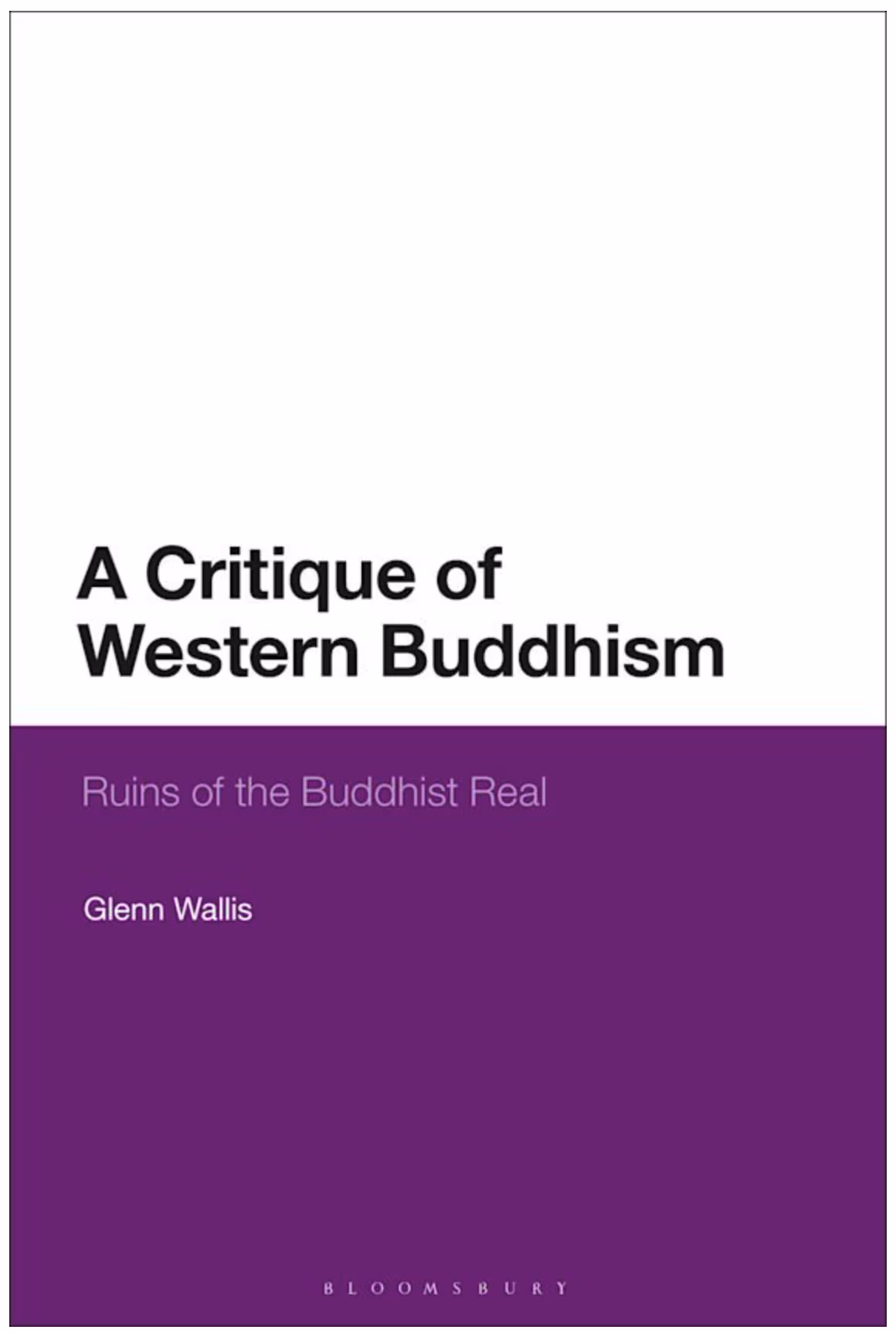 A Critique of Western Buddhism